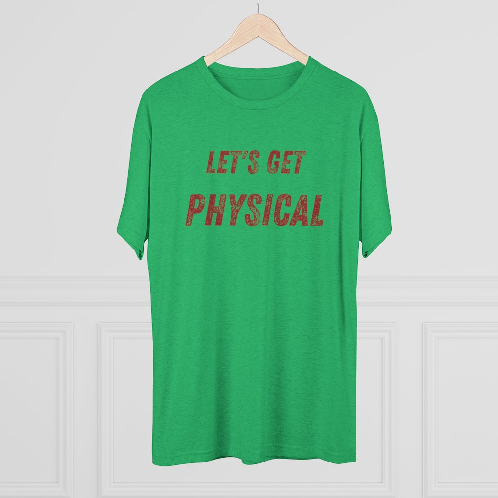 Let's Get Physical Tee