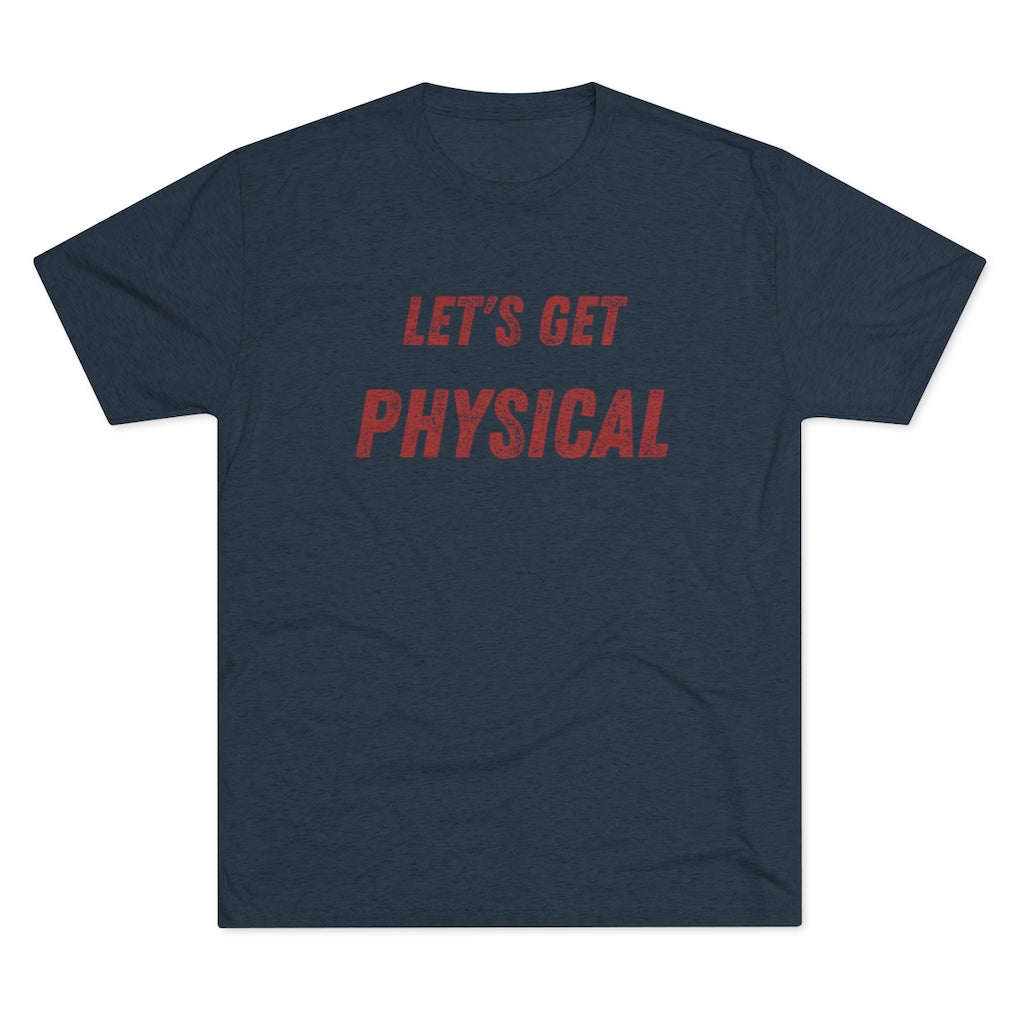 Let's Get Physical Tee