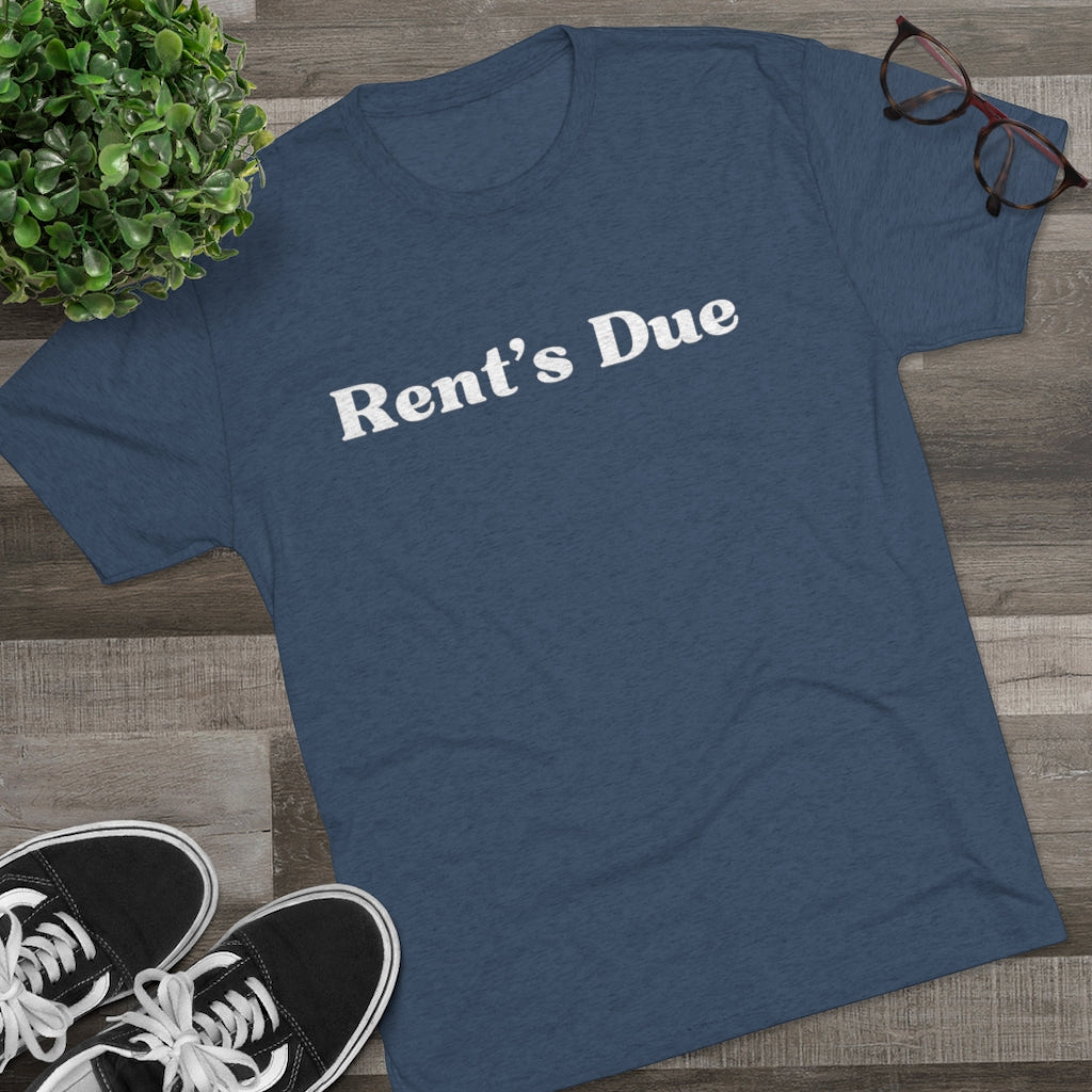 Rent's Due Tee