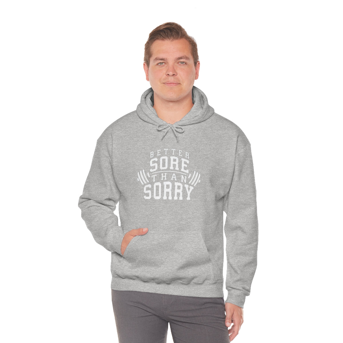 Better Sore Than Sorry Hooded Sweatshirt