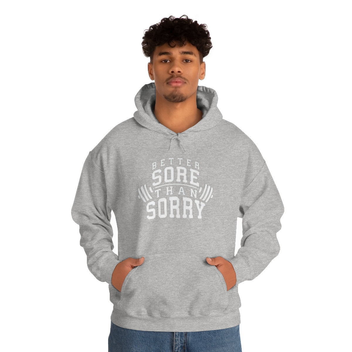 Better Sore Than Sorry Hooded Sweatshirt