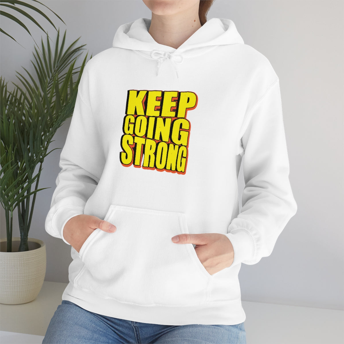 Keep Going Strong Hooded Sweatshirt