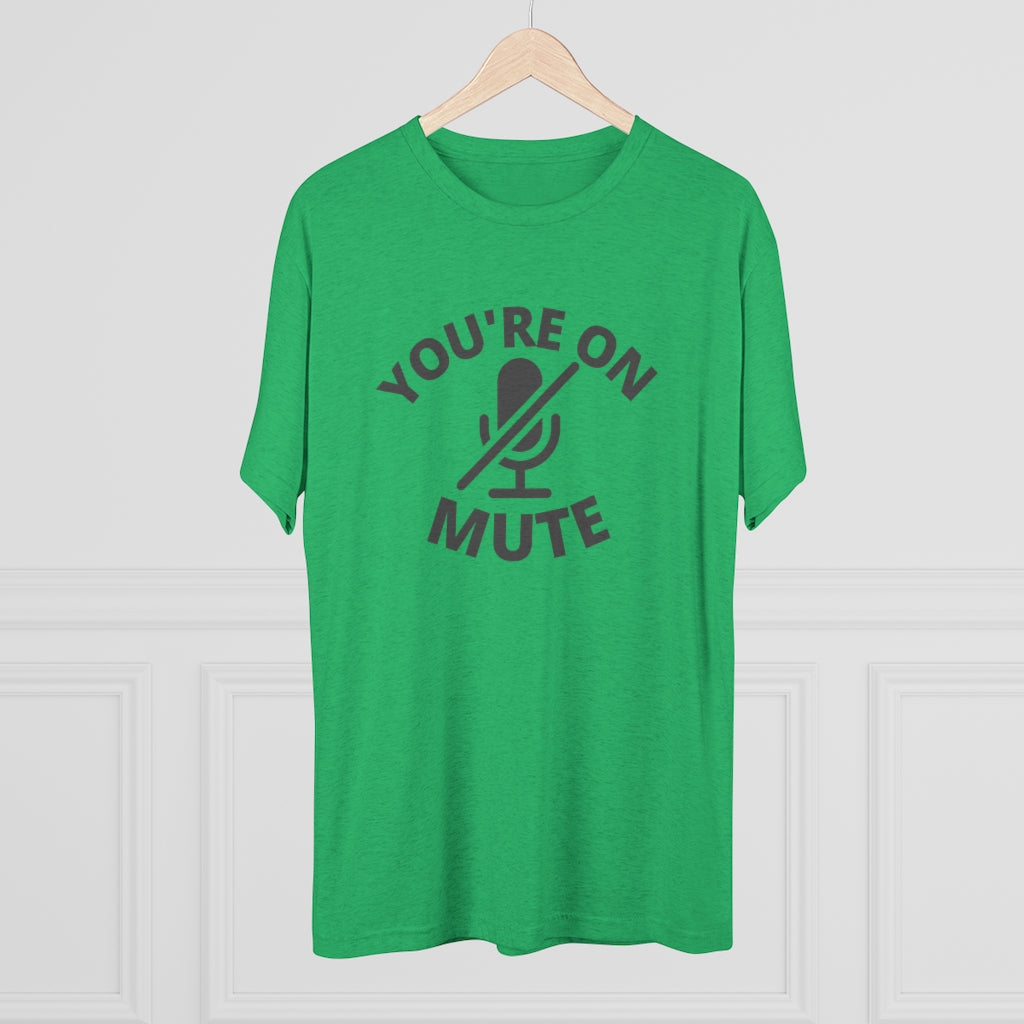 Your on Mute Tee