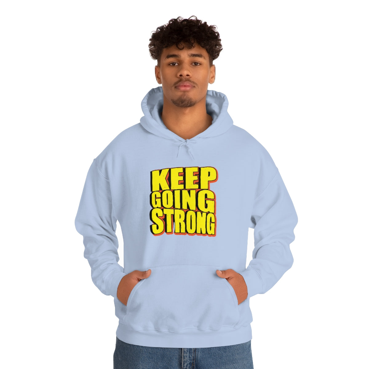 Keep Going Strong Hooded Sweatshirt