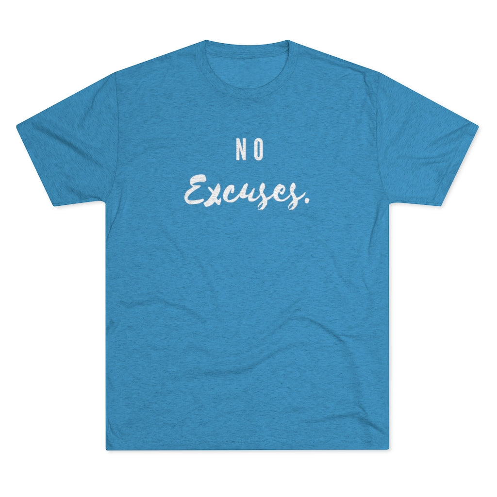 No Excuses - Men's Tri-Blend Crew Tee