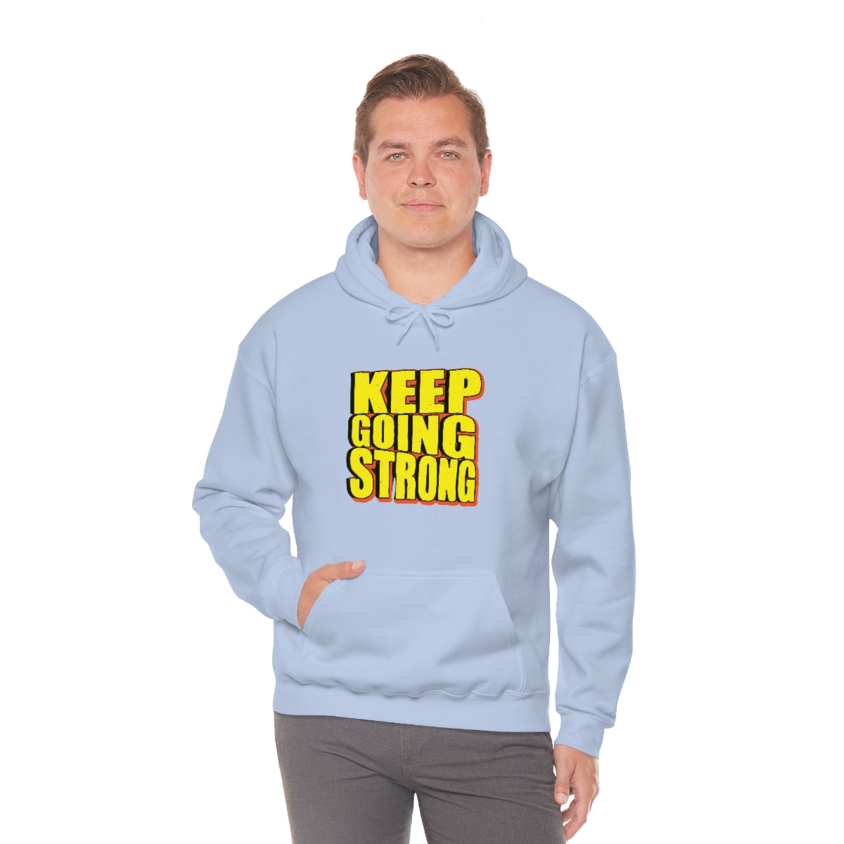 Keep Going Strong Hooded Sweatshirt