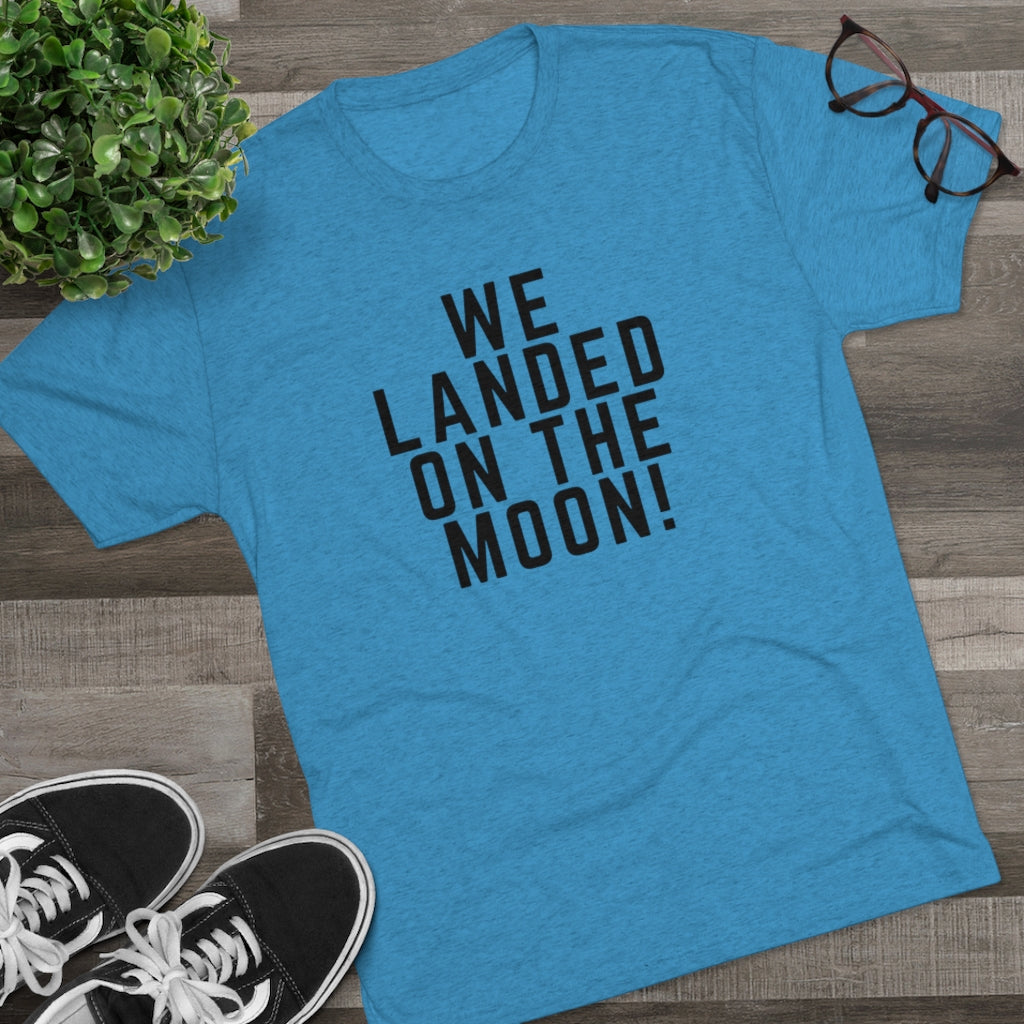 We Landed On the Moon Tee