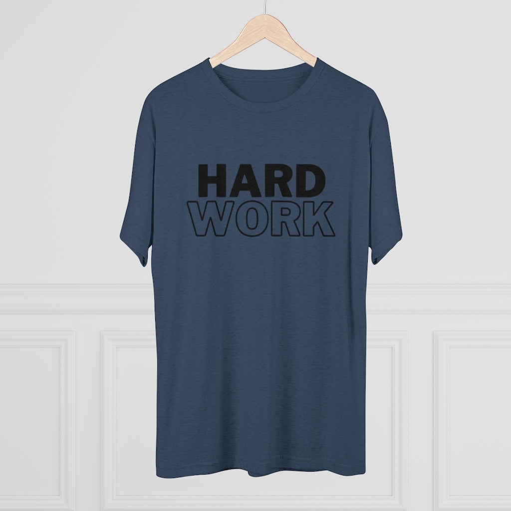 Hard Work Men's Tri-Blend Crew Tee