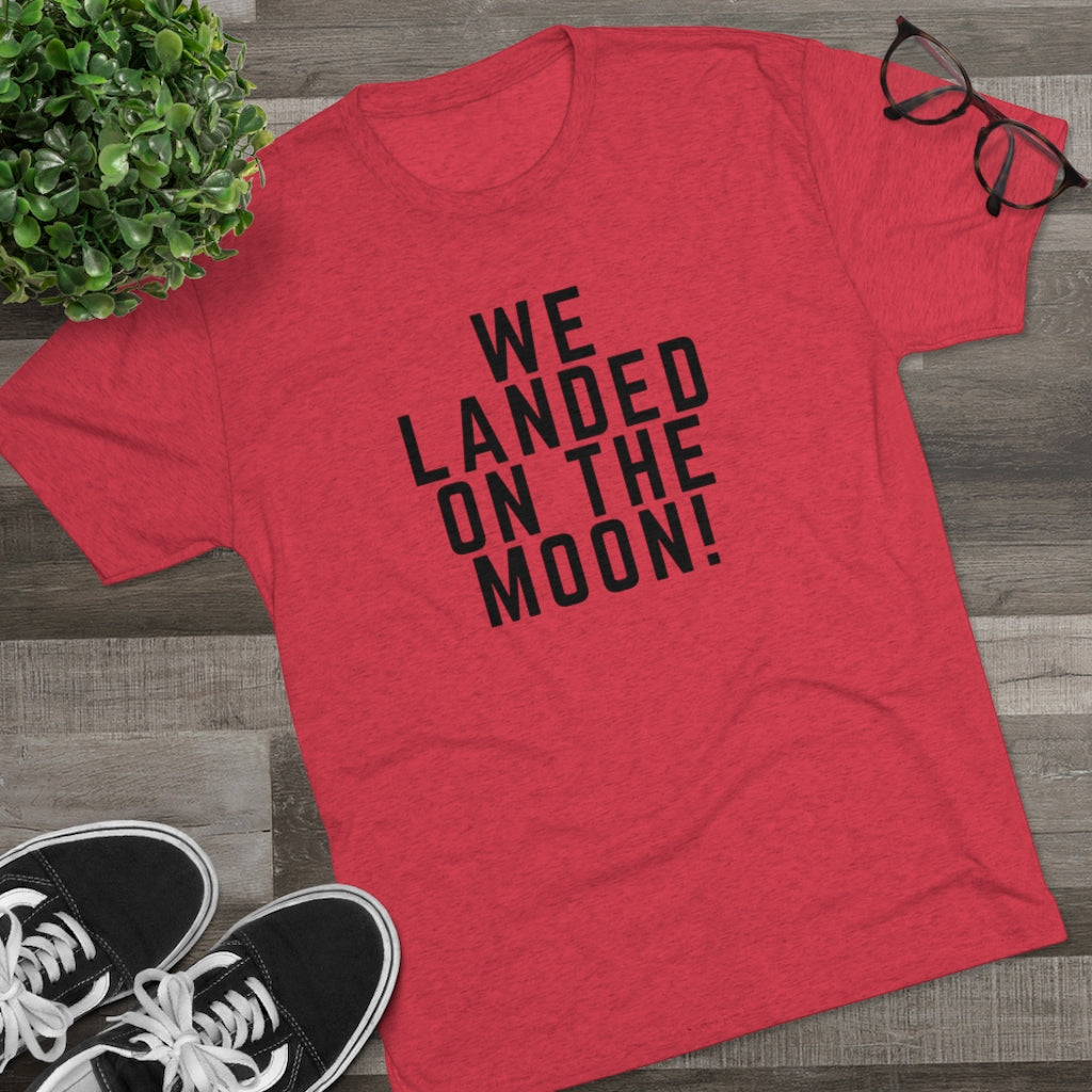 We Landed On the Moon Tee