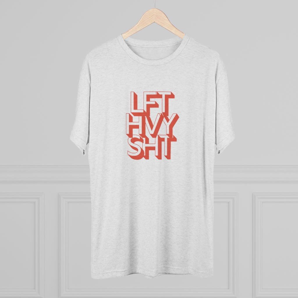 Lift Heavy Shit - Men's Tri-Blend Crew Tee