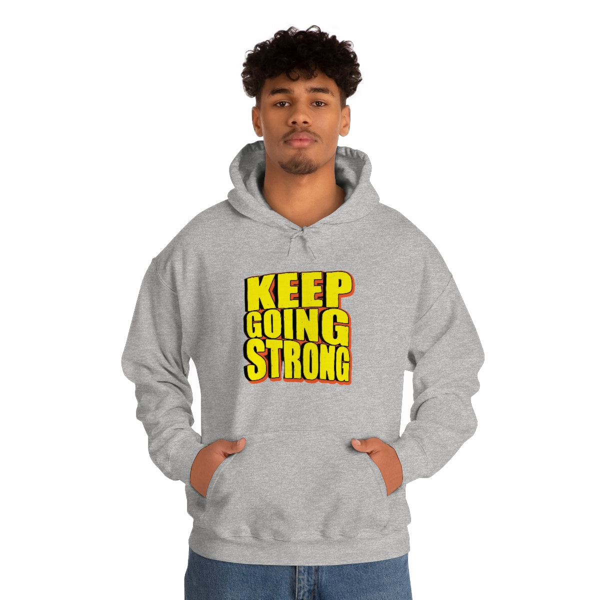 Keep Going Strong Hooded Sweatshirt