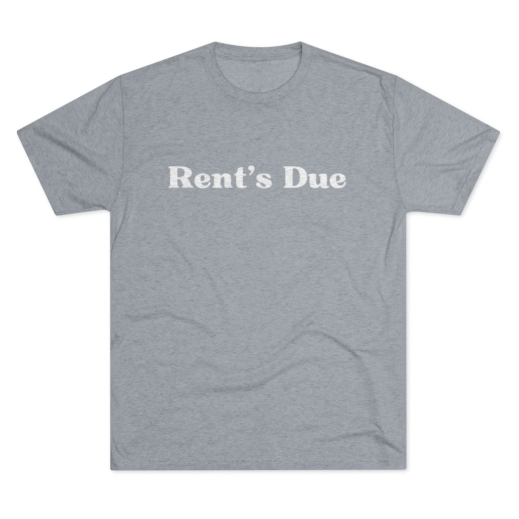 Rent's Due Tee